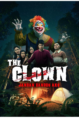 THE CLOWN : JANGAN GANGGU AKU
