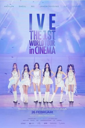 IVE The 1st World Tour In Cinema