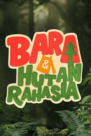 Bara dan Hutan Rahasia