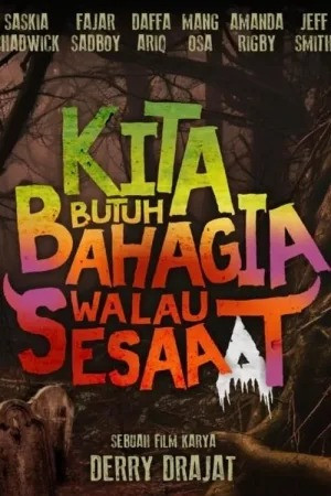 Kita Butuh Bahagia Walau Sesaat