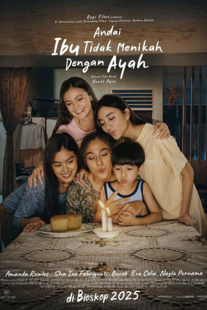 Andai Ibu Tidak Menikah dengan Ayah